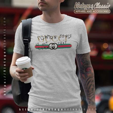 common sense is not so common gucci t shirt|gucci parasol slogans.